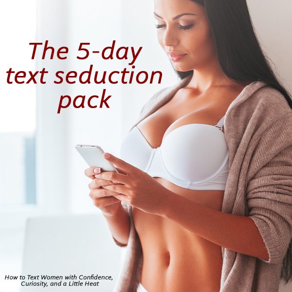 The 5-Day Text Seduction Pack